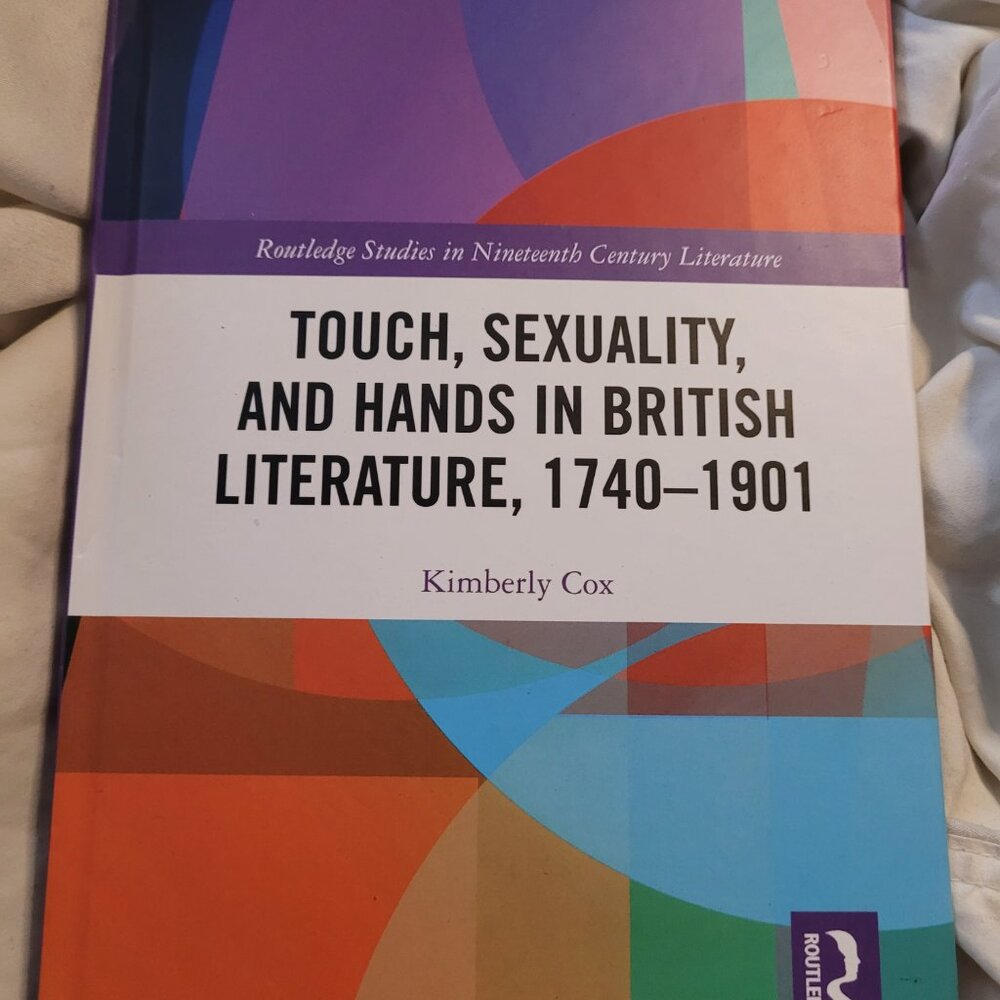 Touch, Sexuality and Hands in British Literature 1740-1901 Hardcover ROUTLEDGE
